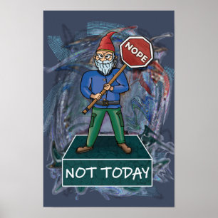 Póster Meme de Nope Not Today con un poster de Gnome Grum