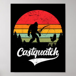 Póster Meme de pesca de Castquatch Funny B Fisherman