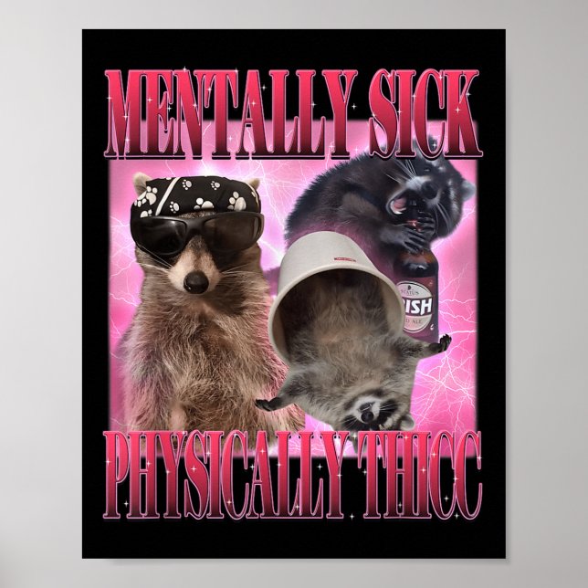 Póster Meme de Raccoon Funny Mentalmente Enfermo Físico (Frente)
