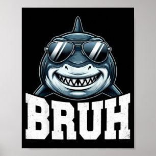 Póster meme de tiburón Bruh