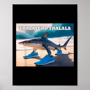 Póster Meme de tiburón divertido de Tralero Tralala
