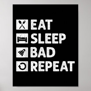 Póster Meme del lanzador divertido Badminton Eat Sleep Re