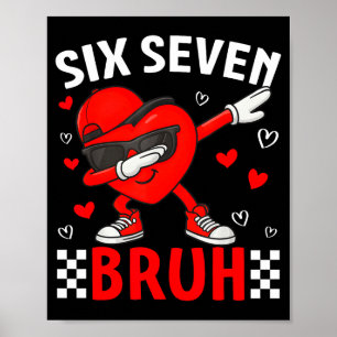 Póster Meme Día de San Valentín 67 Seis Siete Bruh Corazó