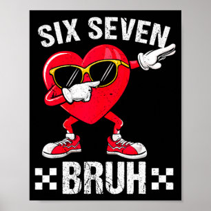 Póster Meme Divertido 67 Seis Siete Bruh Corazón San Vale