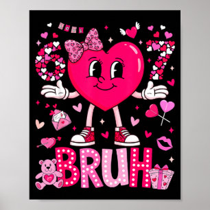 Póster Meme Divertido 67 Seis Siete Bruh Día de San Valen