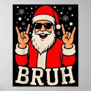Póster Meme divertido de Navidad Bruh Santa Claus Adolesc