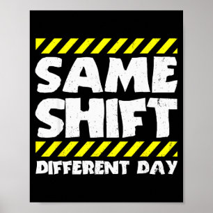 Póster Meme Divertido de Trabajo - Mismo Turno Diferente 