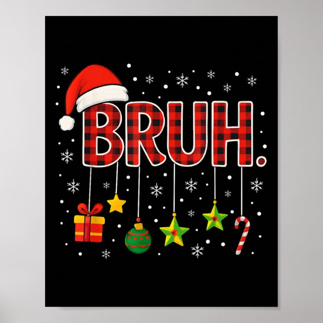 Póster Meme gracioso dice que Navidades brutos, hermano s (Frente)