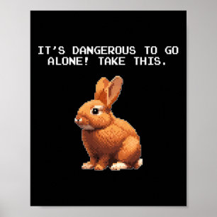 Póster Meme Lover Video Gamer Peligroso Conejo Solo