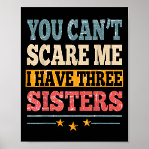Póster Meme No Puedes E Me Tengo Tres Hermanas Gracioso H