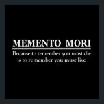 Póster Memento mori<br><div class="desc">El memento mori es una frase latina que significa "recuerda que debes morir". La idea básica de esta filosofía es que si la gente recuerda sus muertes ineludibles, llevarán vidas más sobrias, vivirán en el presente y aprovecharán las oportunidades en lugar de posponerlas hasta el "mañana". Todas son en su...</div>