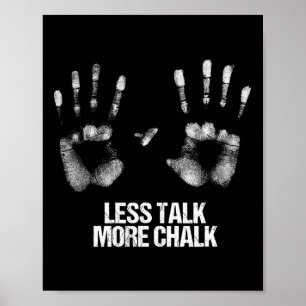 Póster Menos charla más tiza regalo roca de mano Boulder