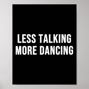 Póster Menos hablar de más baile