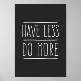 Póster Menos hacer más