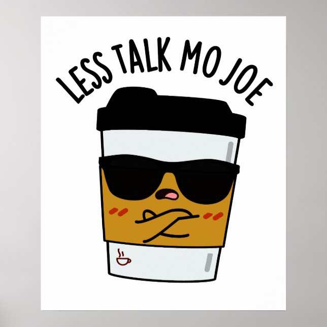 Póster Menos Talk Mo Joe Funny Coffee Pun (Frente)