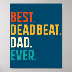 Póster Mens Best deadbeat Dad Ever Funny Fathers day