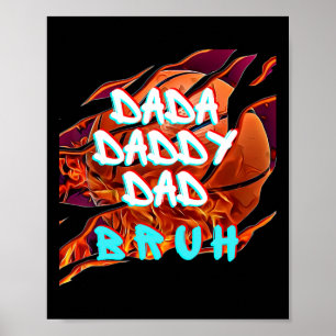 Póster Mens Dada Daddy Dad Dad Bruh Fire Bysketbyll Fun F