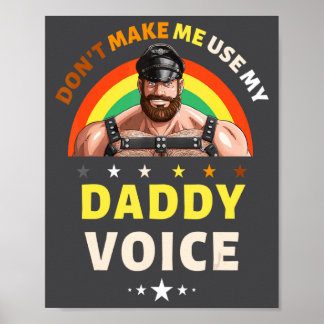 Póster Mens Dont Make Me Use My Daddy Voice Funny Gay Be 