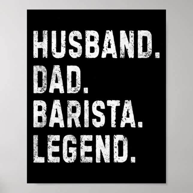 Póster Mens Husband Dad Barista Legend Funny Coffee Maker (Frente)