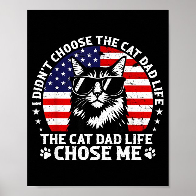 Póster Mens I Didn't Choose The Cat Dad Life Chose Me  (Frente)