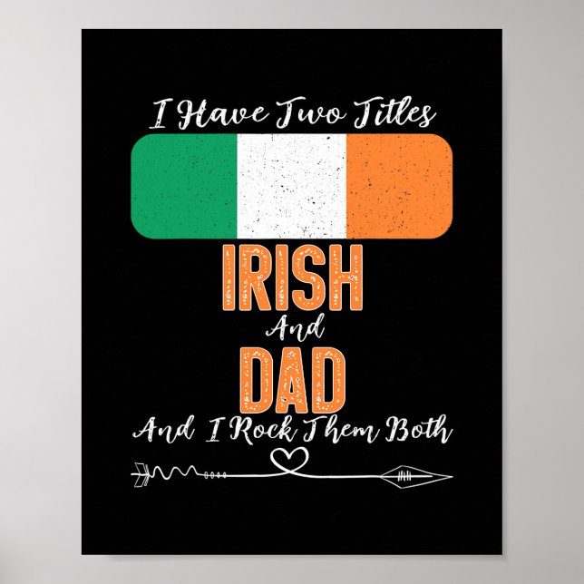 Póster Mens I Have Two Titles Irish and Dad Ireland  (Frente)