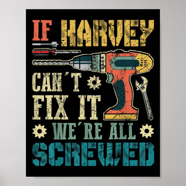 Póster Mens If Harvey Can't Fix It We're All Screwed Funn (Frente)