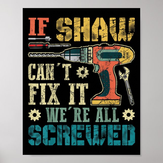 Póster Mens If Shaw Can't Fix It We're All Screwed Funny  (Frente)