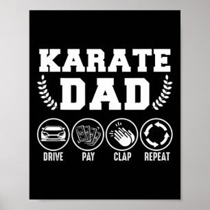 Póster Mens Karate Dad Drive Pay Clap Repeat Fathers Day