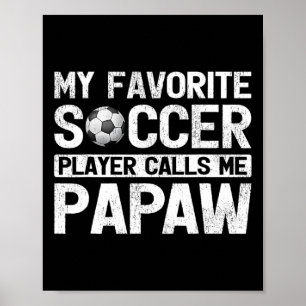 Póster Mens Mi jugador favorito de fútbol me llama Papaw