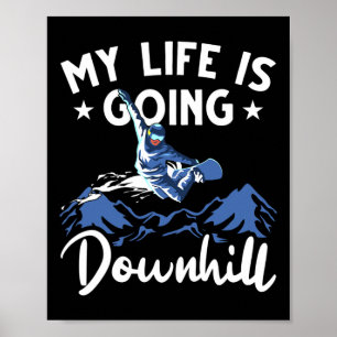 Póster Mens Mountain Snowboard Mi vida va cuesta abajo
