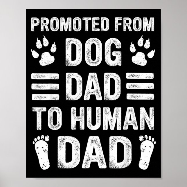 Póster Mens Promoted From Dog Dad To Human Dad, Funny New (Frente)