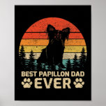 Póster Mens Retro Vintage Best Papillon Dad Ever<br><div class="desc">Mens Retro Vintage Best Papillon Dad Ever Father's Day Gift. Perfect gift for your dad,  mom,  papa,  men,  women,  friend and family members on Thanksgiving Day,  Christmas Day,  Mothers Day,  Fathers Day,  4th of July,  1776 Independent day,  Veterans Day,  Halloween Day,  Patrick's Day</div>