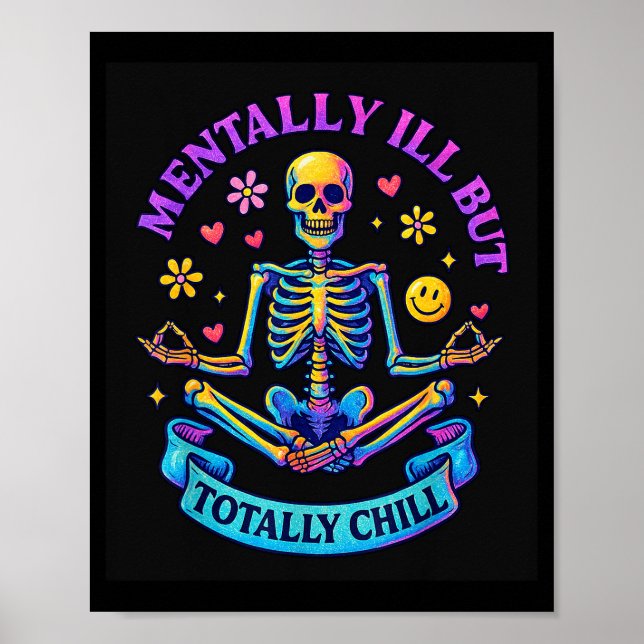 Póster Mentally Ill But Totally Chill Skeleton  (Frente)