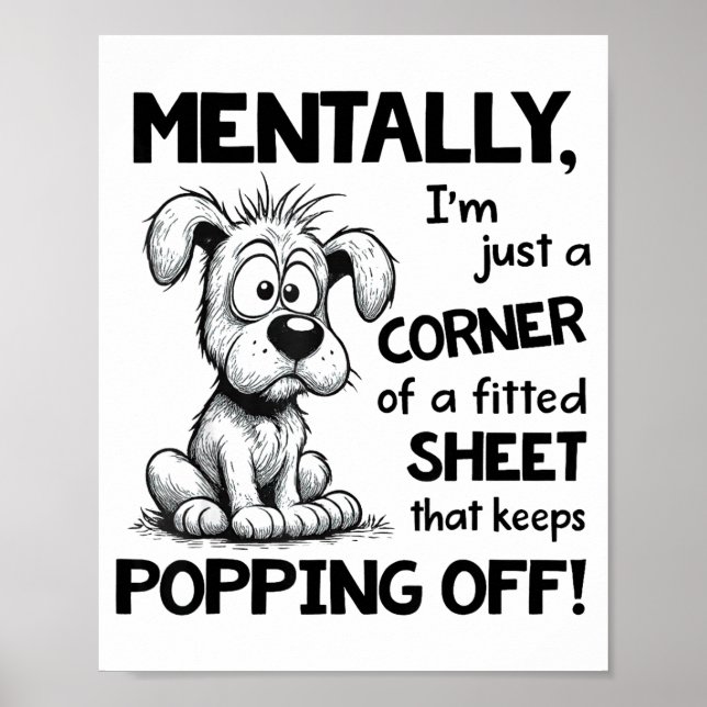 Póster Mentally I'm Just A Corner Of A Fitted Sheet That  (Frente)