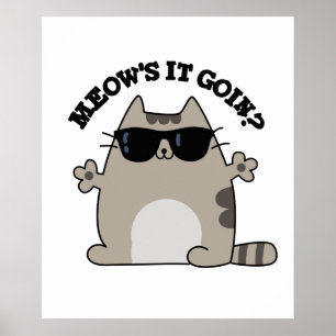 Póster Meow's It Goin Funny Cat Pun