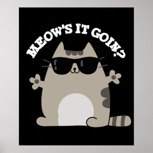Póster Meow's It Goin Funny Cat Pun Dark BG