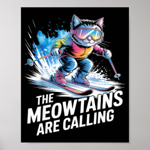 Póster Meowtains están llamando esquiador de gato de esqu