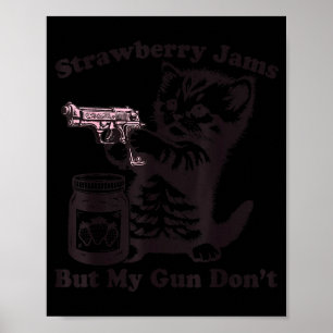 Póster Mermeladas De Fresa Pero Mi Arma No Gato Divertido