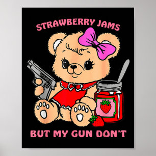 Póster Mermeladas de fresa pero mi pistola no Osito Teddy