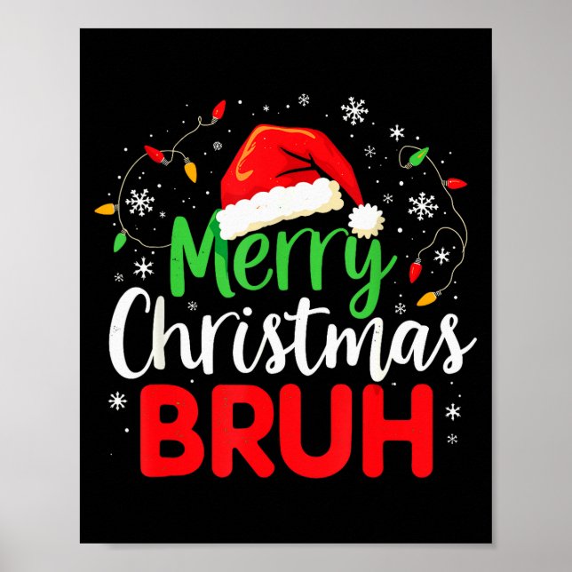 Póster Merry Christmas Bruh Hilarious Festive Meme Style  (Frente)
