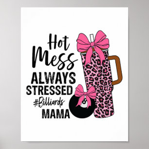 Póster Mess caliente siempre estresó billares Mama Mother