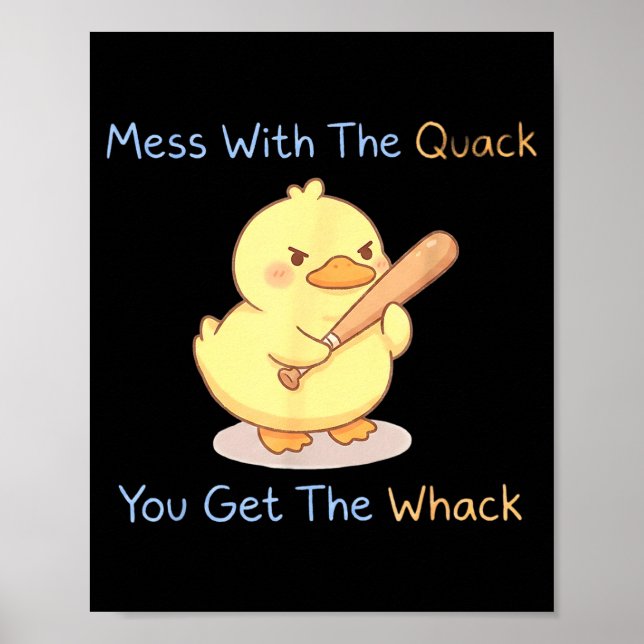 Póster Mess With The Quack You Get The Whack Funny Duck M (Frente)