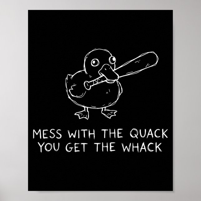 Póster Mess With The Quack You Get The Whack Funny Duck M (Frente)