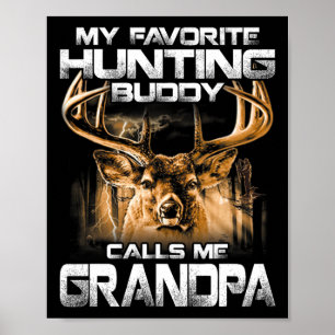 Póster Mi amigo de caza favorito me llama abuelo