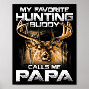 Póster Mi amigo de caza favorito me llama papá