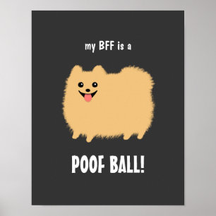 Póster Mi BFF es un POOF BALL Pomeranian - Personalizable