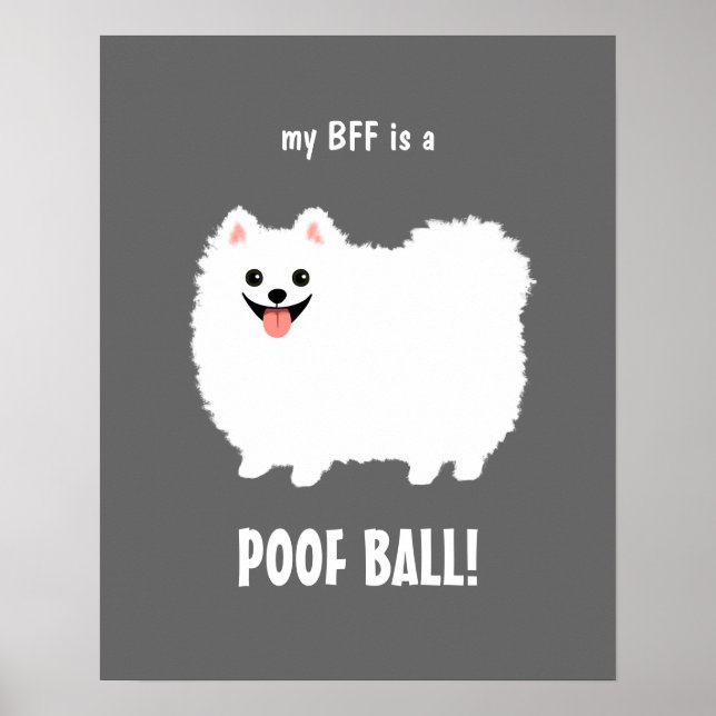 Póster Mi BFF es un POOF BALL Pomeranian - Personalizable (Frente)