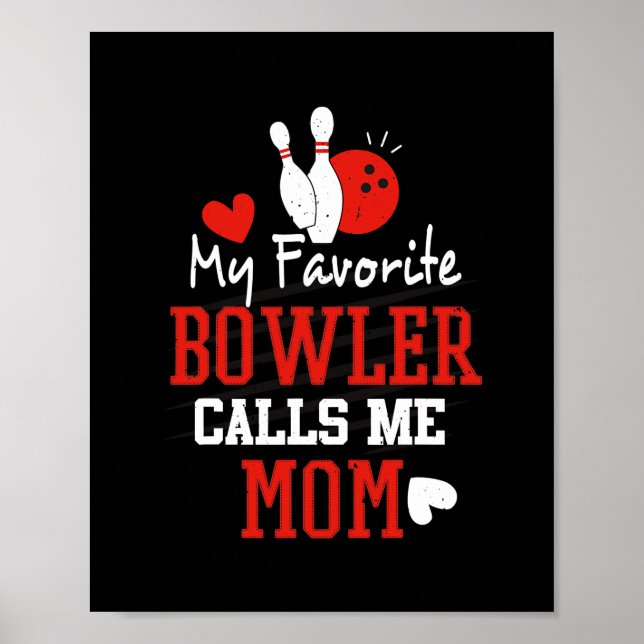 Póster Mi Bowler favorito me llama Bowler a mamá (Frente)