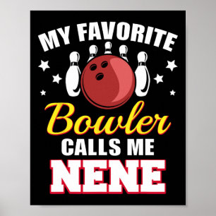 Póster Mi Bowler favorito me llama Nene Funny Bowling Nen