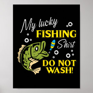 Póster Mi Camisa de Pesca Afortunada No Lavar Hombres Muj
